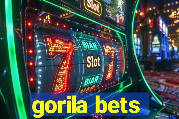 gorila bets