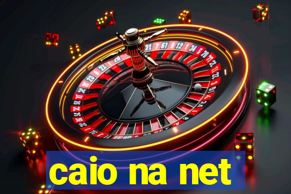 caio na net