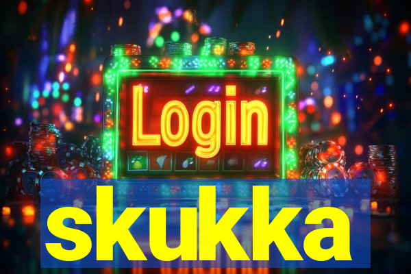 skukka