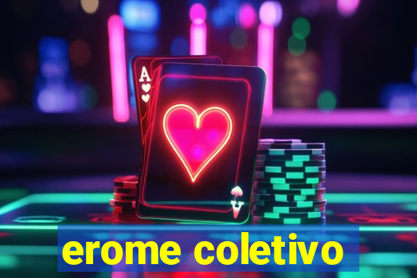 erome coletivo