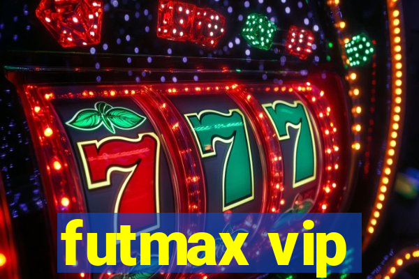 futmax vip