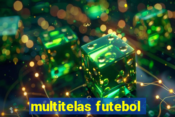 multitelas futebol