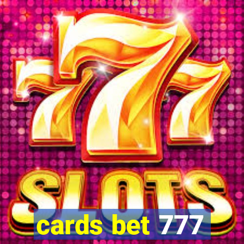 cards bet 777