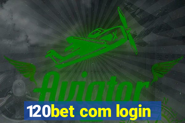 120bet com login