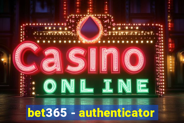 bet365 - authenticator