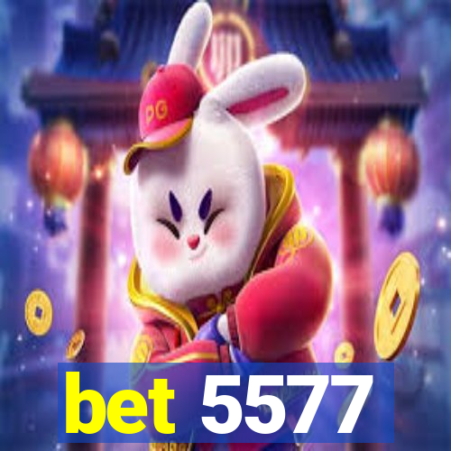 bet 5577