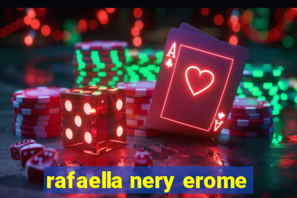 rafaella nery erome