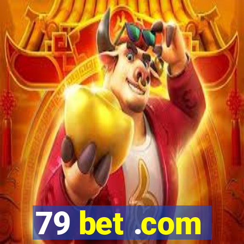 79 bet .com