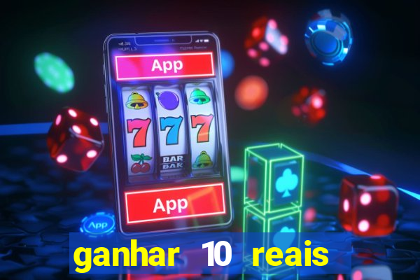 ganhar 10 reais agora no pix