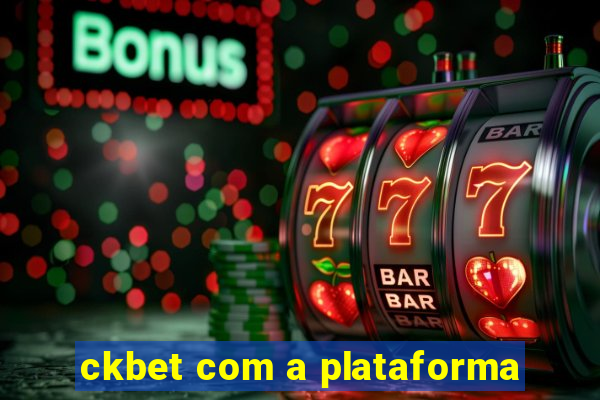 ckbet com a plataforma