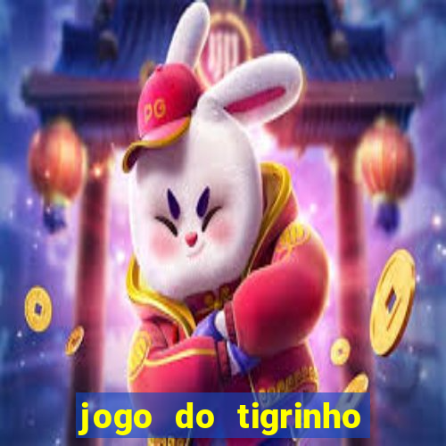 jogo do tigrinho de r$ 1