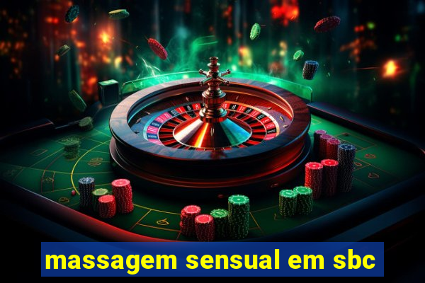 massagem sensual em sbc