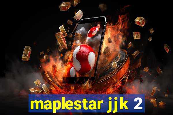 maplestar jjk 2