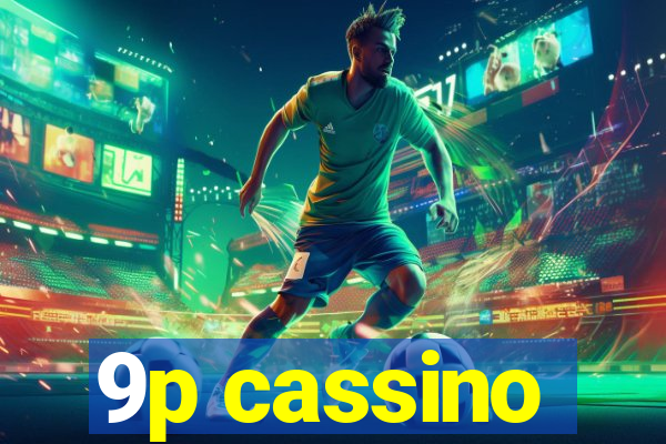 9p cassino