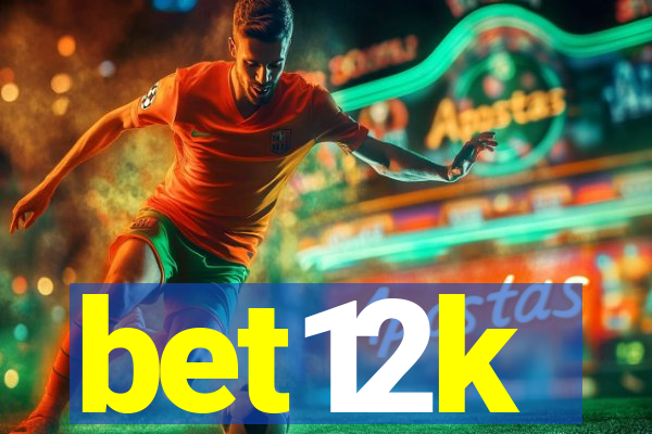 bet12k