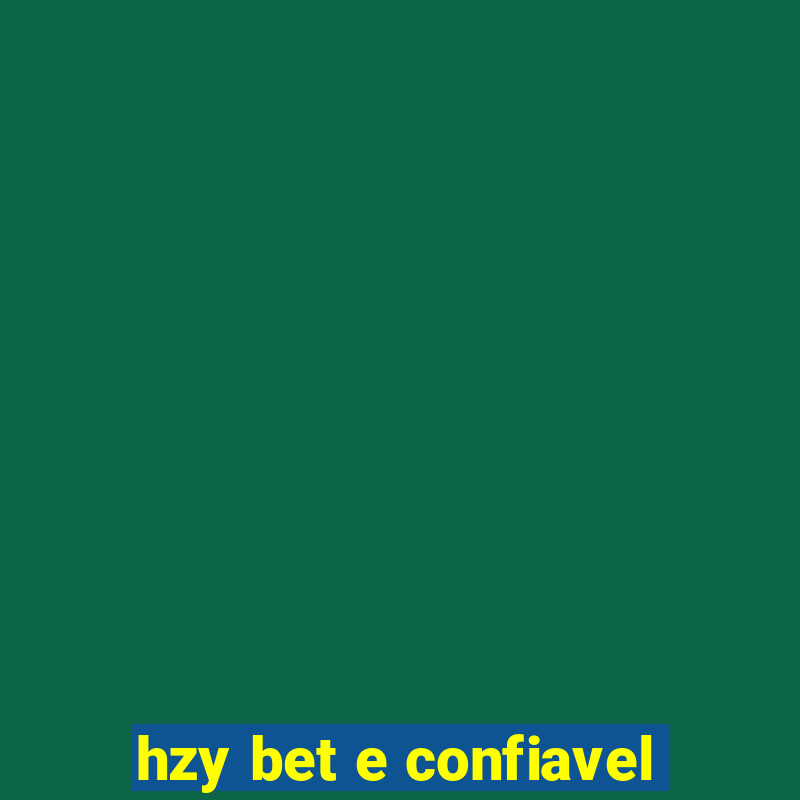 hzy bet e confiavel