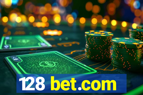 128 bet.com