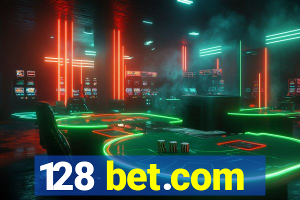 128 bet.com