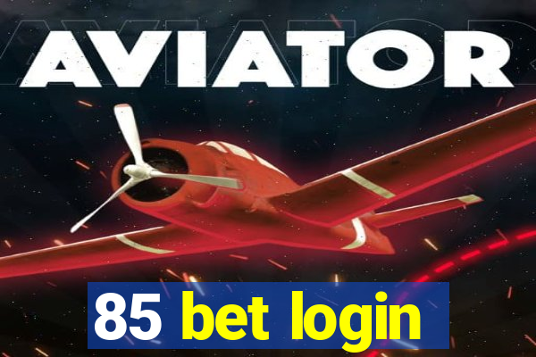 85 bet login