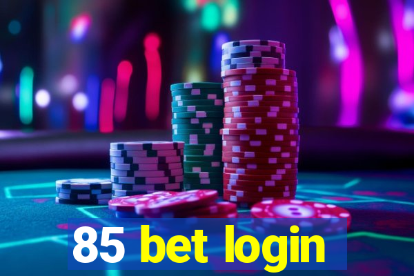 85 bet login