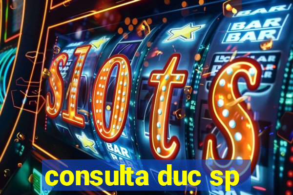 consulta duc sp