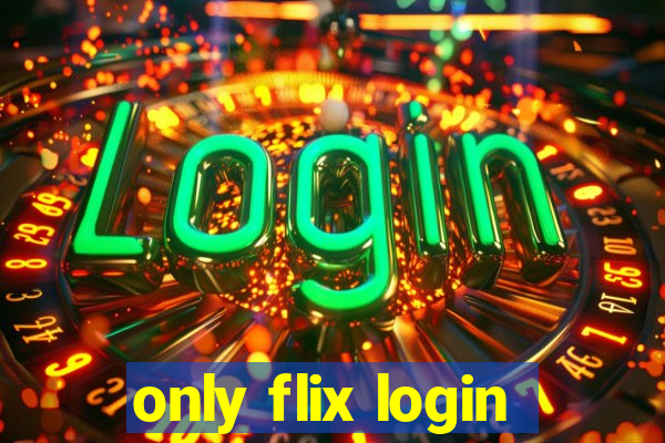 only flix login