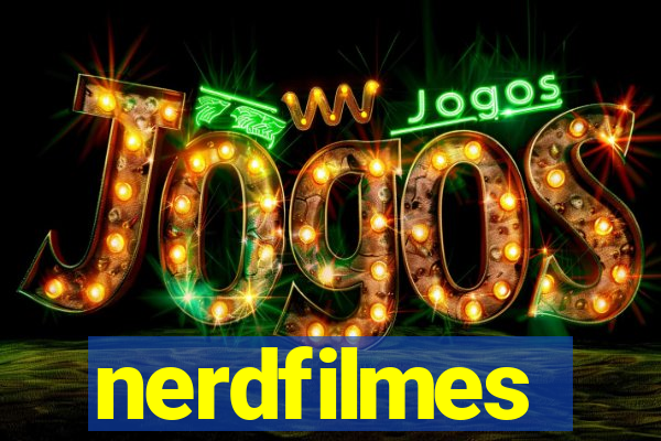 nerdfilmes