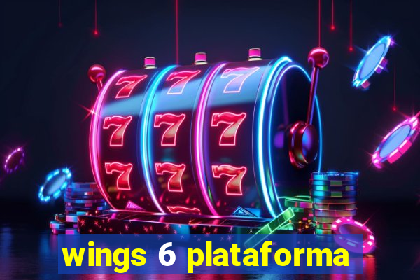 wings 6 plataforma