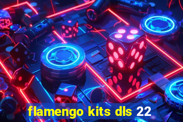 flamengo kits dls 22