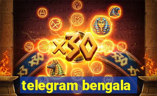 telegram bengala