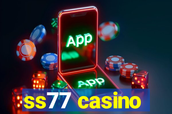 ss77 casino