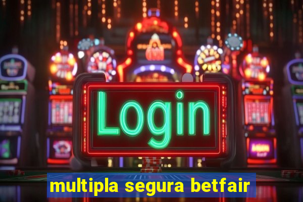 multipla segura betfair