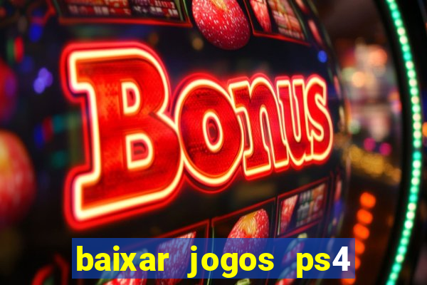 baixar jogos ps4 pkg pt-br