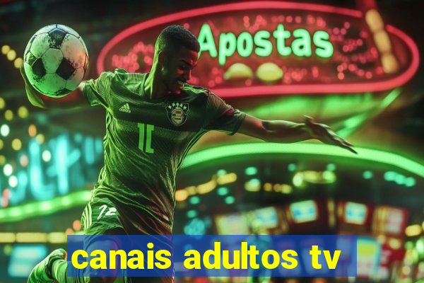 canais adultos tv