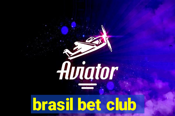 brasil bet club