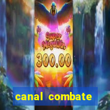 canal combate multicanais ao vivo