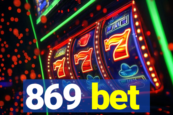 869 bet