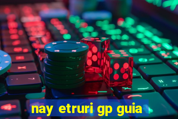 nay etruri gp guia