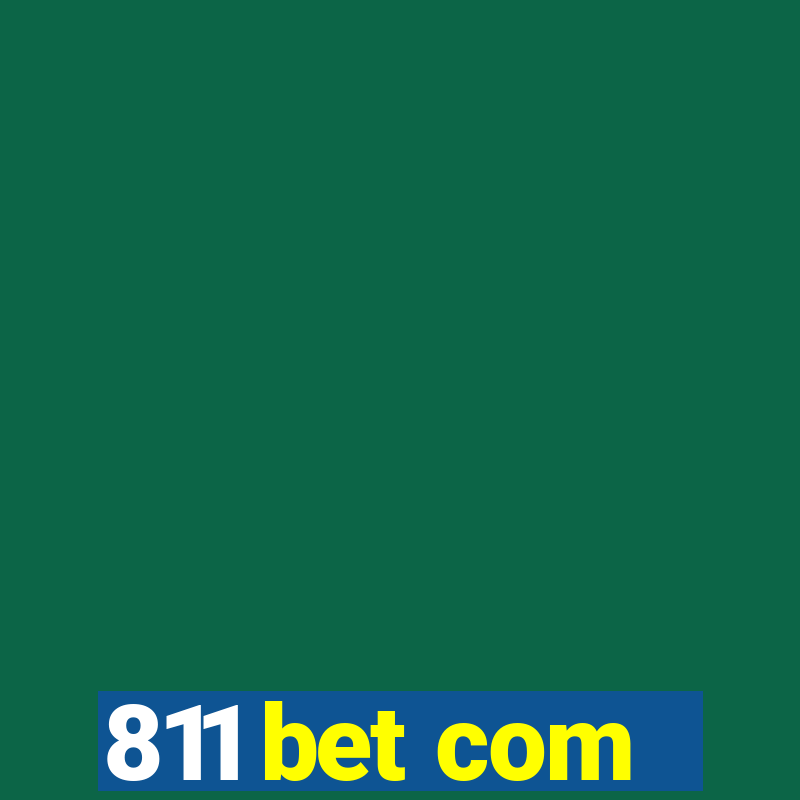 811 bet com