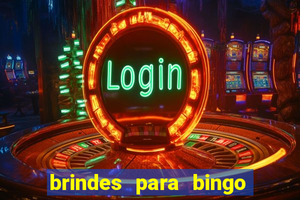 brindes para bingo de empresa