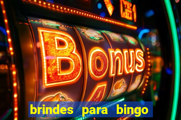 brindes para bingo de empresa