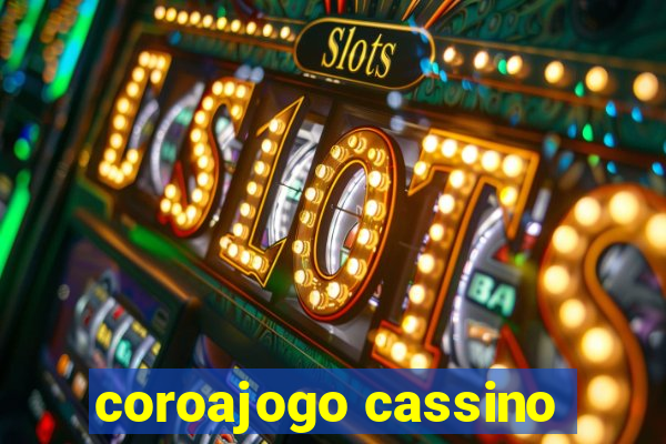 coroajogo cassino