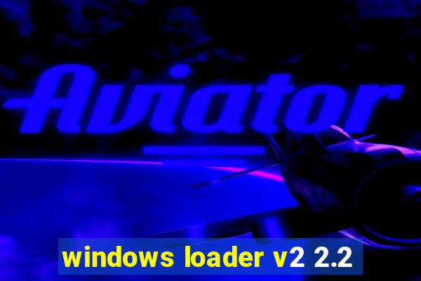 windows loader v2 2.2