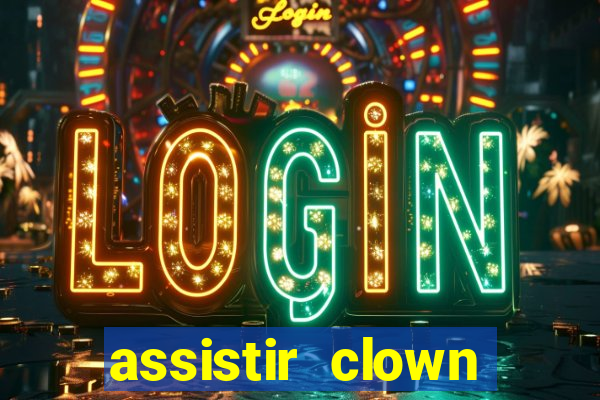 assistir clown (2014 dublado mega filmes)