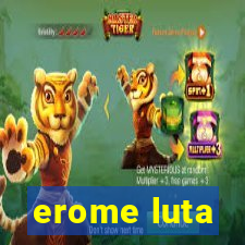 erome luta