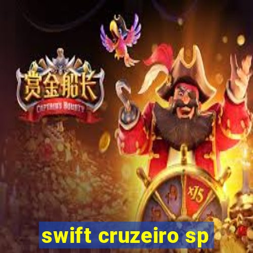 swift cruzeiro sp