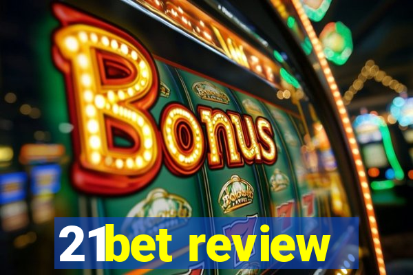 21bet review