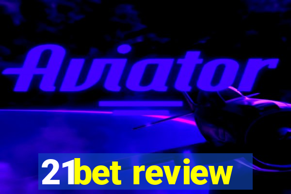 21bet review