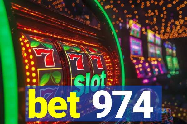 bet 974