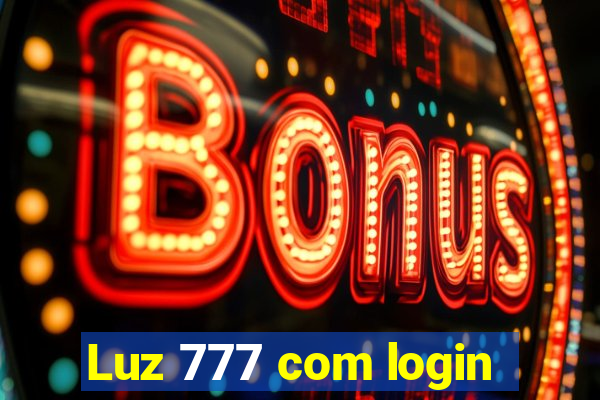 Luz 777 com login